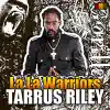 Tarrus Riley - La La Warriors - Single
